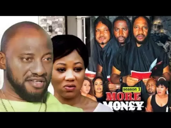 Video: More Money [Season 1] - Latest Nigerian Nollywoood Movies 2018